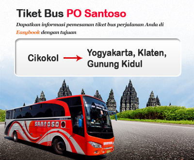 Baru Diluncurkan Tiket Bus PO Santoso Baru Diluncurkan Tiket Bus PO Santoso