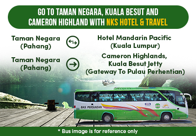 Go To Taman Negara, Pulau Perhentian and Cameran Highland with NKS Hotel & Travel Go To Taman Negara, Pulau Perhentian and Cameran Highland with NKS Hotel & Travel